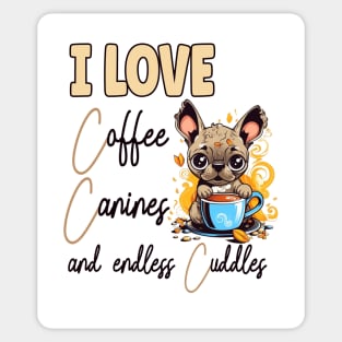 I Love Coffee Canines and Cuddles French Bulldog Owner Funny Sticker